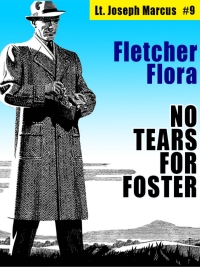 صورة الغلاف: No Tears for Foster: Lt. Joseph Marcus #9