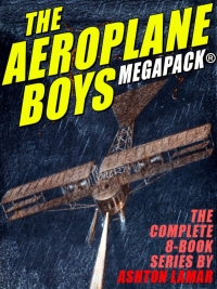 Cover image: The Aeroplane Boys MEGAPACK®