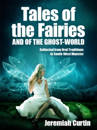 صورة الغلاف: Tales of the Fairies, and of the Ghost-World