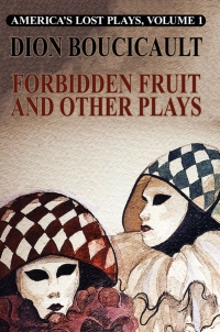 Omslagafbeelding: America's Lost Plays, Vol. I: Forbidden Fruit and Other Plays