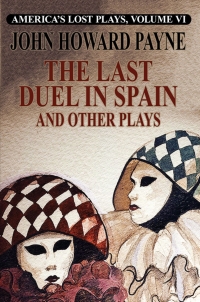 Titelbild: America's Lost Plays, Vol. VI: The Last Duel in Spain and Other Plays