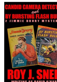 Omslagafbeelding: Candid Camera Detective and By Bursting Flash Bulbs: 2 Jimmie Drury Mysteries