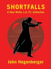 Omslagafbeelding: Shortfalls: A Stan Wade L.A. P.I. Collection