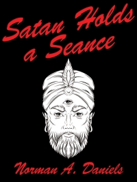 Imagen de portada: Satan Holds a Séance 9781479450404