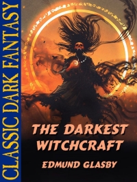 Cover image: The Darkest Witchcraft 9781479451968