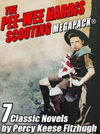 Cover image: The Pee-wee Harris Scouting MEGAPACK® 9781479452040