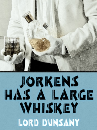 Cover image: Jorkens Has a Large Whiskey 9781479452903
