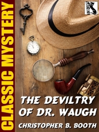 Cover image: The Deviltry of Dr. Waugh 9781479458523