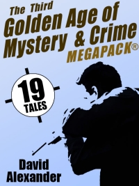 Cover image: The Third Golden Age of Mystery and Crime MEGAPACK®: David Alexander 9781479459803