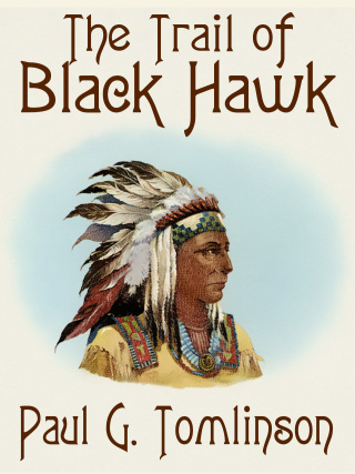 Cover image: The Trail of Black Hawk 9781479461165