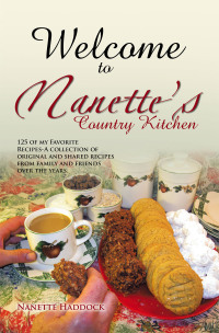Imagen de portada: Welcome To Nanette’s Country Kitchen 9781479708178