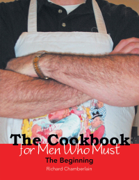 Cover image: The Cookbook for Men Who Must 9781479786299