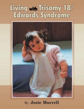 Imagen de portada: Living with Trisomy 18 / Edwards Syndrome 9781479793501