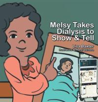 Cover image: Melsy Takes Dialysis to Show & Tell 9781479797240