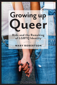 Cover image: Growing Up Queer 9781479876945