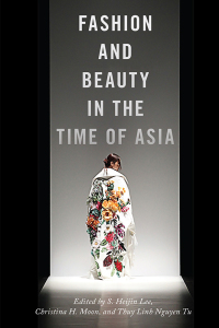 Cover image: Fashion and Beauty in the Time of Asia 9781479892846