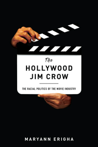 Imagen de portada: The Hollywood Jim Crow 9781479847877