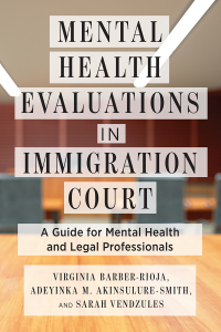 صورة الغلاف: Mental Health Evaluations in Immigration Court 9781479802616