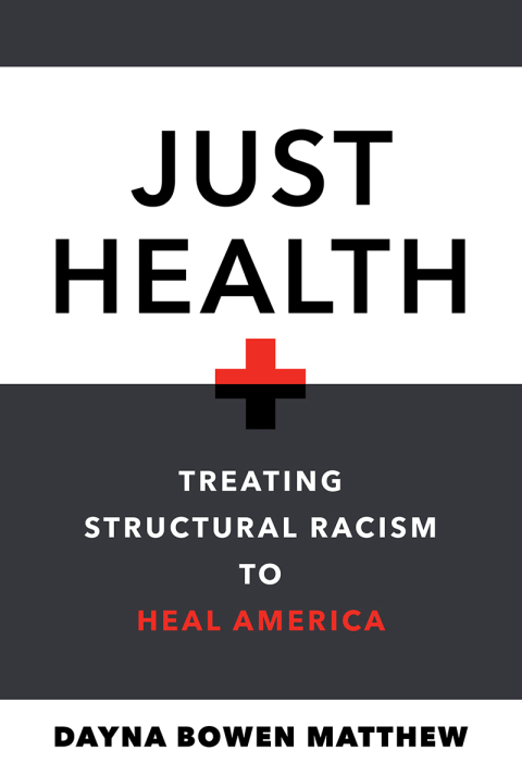 Just Health: Treating Structural Racism to Heal America - FULL INSTANT DOWNLOAD | PDF DOCX EPUB