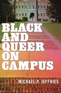 表紙画像: Black and Queer on Campus 9781479803941