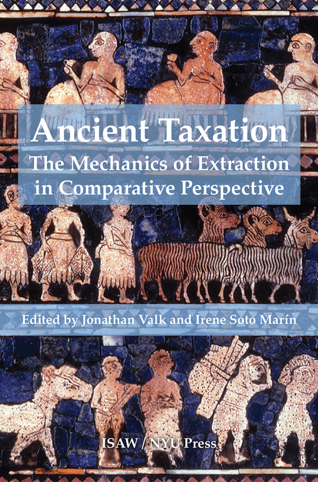 Ancient Taxation The Mechanics of Extraction in Comparative Perspective
