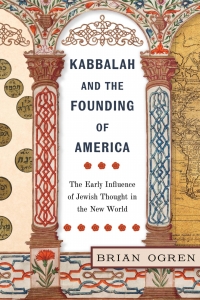 Imagen de portada: Kabbalah and the Founding of America 9781479807987