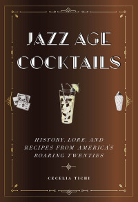 صورة الغلاف: Jazz Age Cocktails 9781479810123