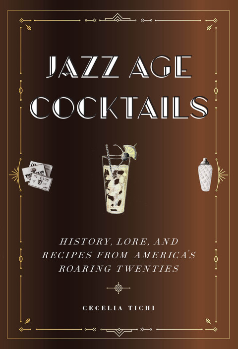 Jazz Age Cocktails: History, Lore, and Recipes from America's Roaring Twenties - FULL INSTANT DOWNLOAD | PDF DOCX EPUB
