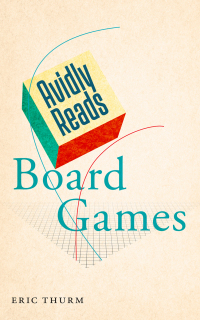 Cover image: Avidly Reads Board Games 9781479826957