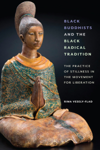 Cover image: Black Buddhists and the Black Radical Tradition 9781479810499