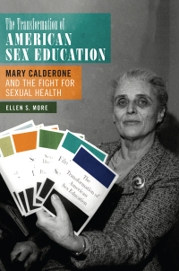 Cover image: The Transformation of American Sex Education 9781479812042