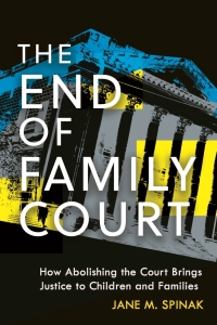 Cover image: The End of Family Court 9781479814084
