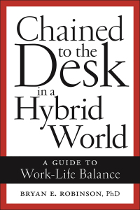 Cover image: Chained to the Desk in a Hybrid World 9781479818853
