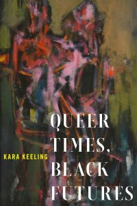 Cover image: Queer Times, Black Futures 9780814748336