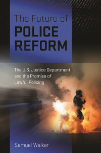 Imagen de portada: The Future of Police Reform 9781479826025