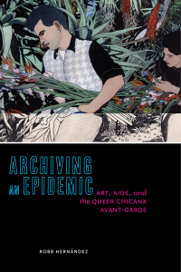 Cover image: Archiving an Epidemic 9781479820832