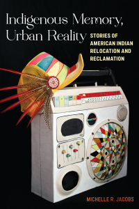 Cover image: Indigenous Memory, Urban Reality 9781479849123