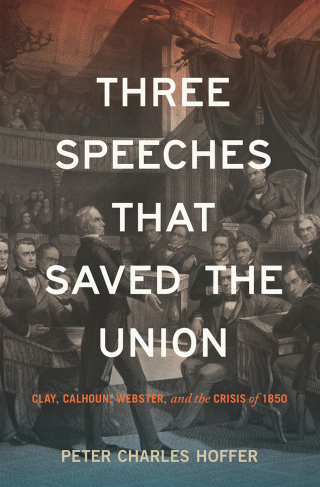 Cover image: Three Speeches that Saved the Union 9781479838837