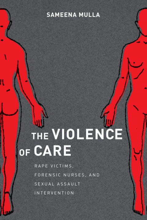 The Violence of Care: Rape Victims, Forensic Nurses, and Sexual Assault Intervention - FULL INSTANT DOWNLOAD | PDF DOCX EPUB