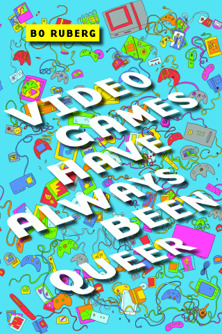 Imagen de portada: Video Games Have Always Been Queer 9781479843749