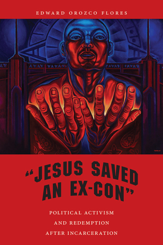 Cover image: "Jesus Saved an Ex-Con" 9781479864546