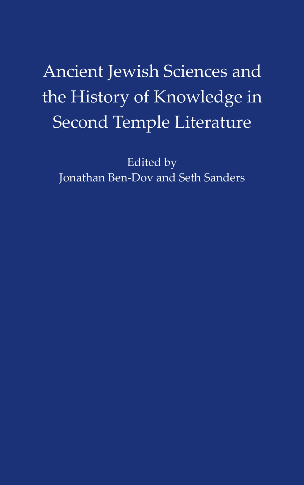 Ancient Jewish Sciences and the History of Knowledge in Second Temple Literature