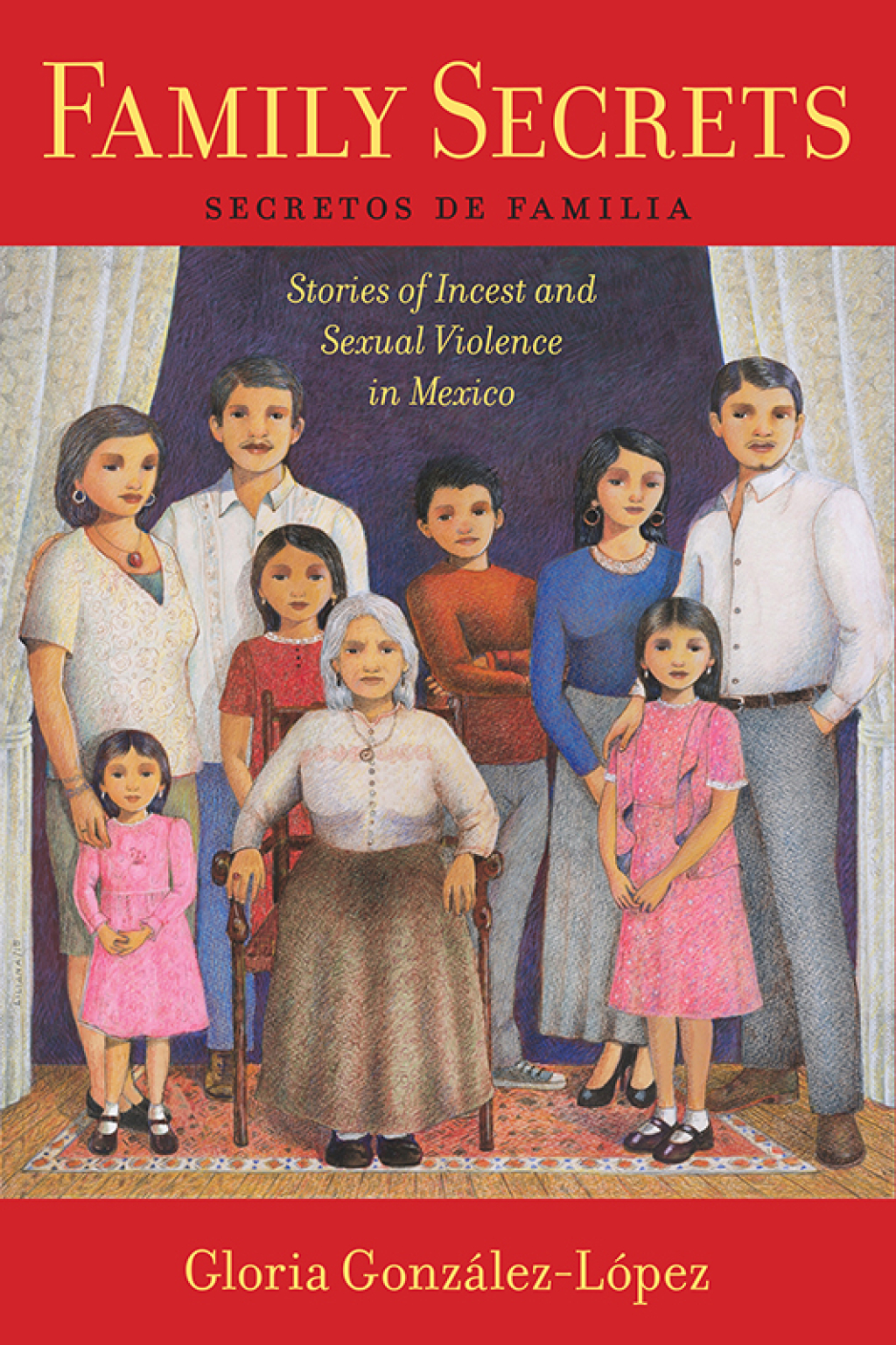 Family Secrets Stories of Incest and Sexual Violence in Mexico