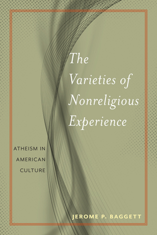 Cover image: The Varieties of Nonreligious Experience 9781479884520