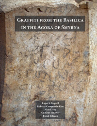 Cover image: Graffiti from the Basilica in the Agora of Smyrna 9781479864645