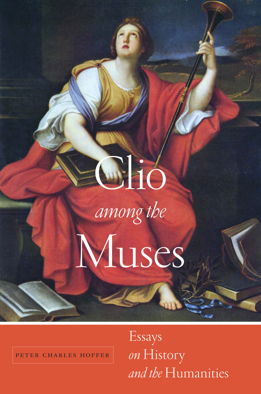 Clio among the Muses Essays on History and the Humanities