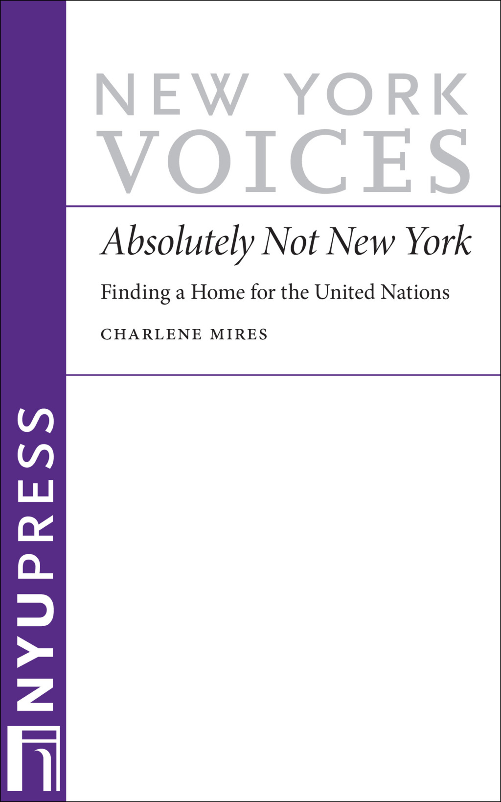 Absolutely Not New York Finding a Home for the United Nations