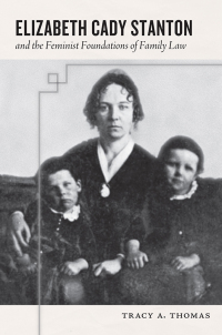 Imagen de portada: Elizabeth Cady Stanton and the Feminist Foundations of Family Law 9780814783047
