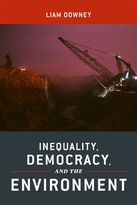 表紙画像: Inequality, Democracy, and the Environment 9781479843794