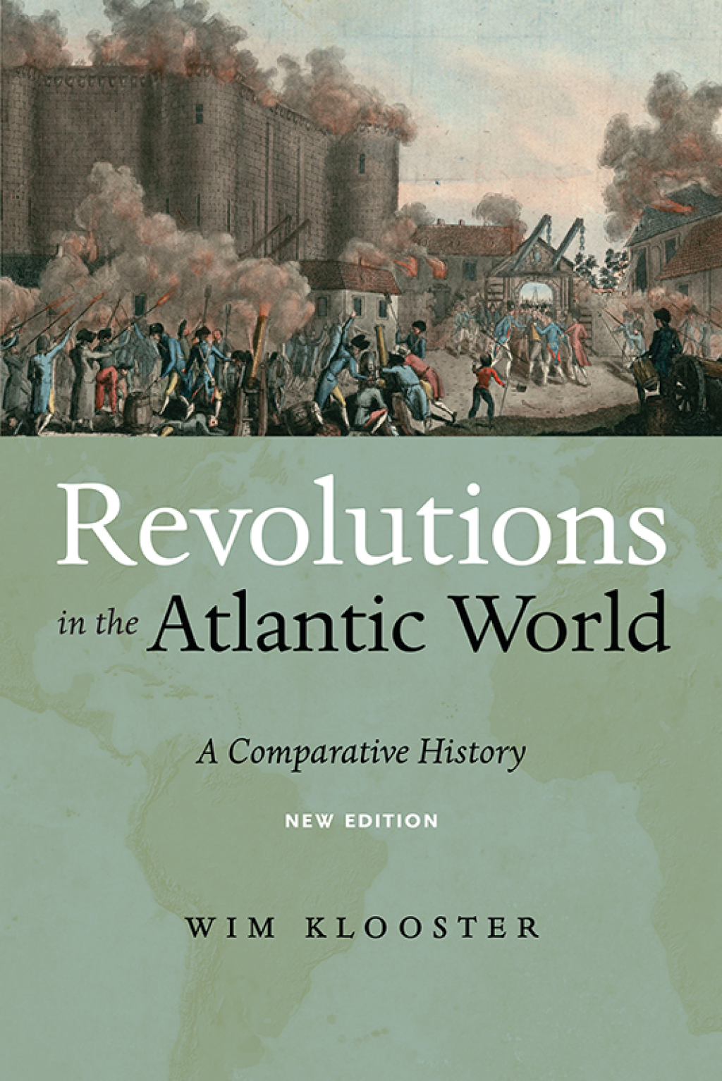Revolutions in the Atlantic World, New Edition A Comparative History 2nd Edition